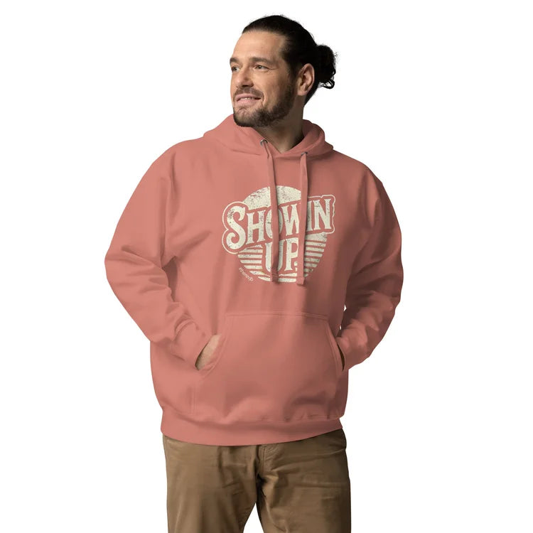 Showin' Up Hoodie