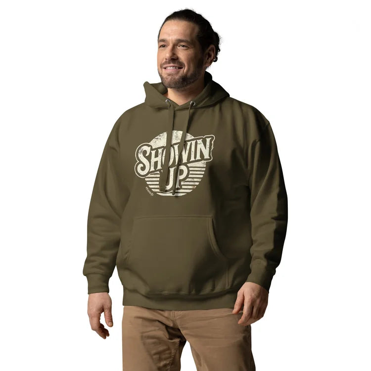 Showin' Up Hoodie
