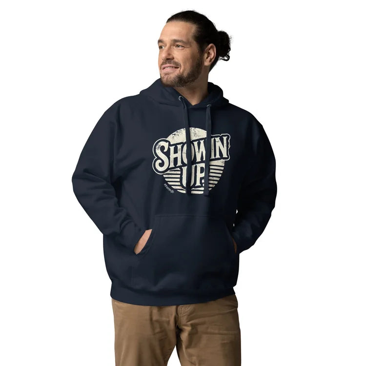 Showin' Up Hoodie