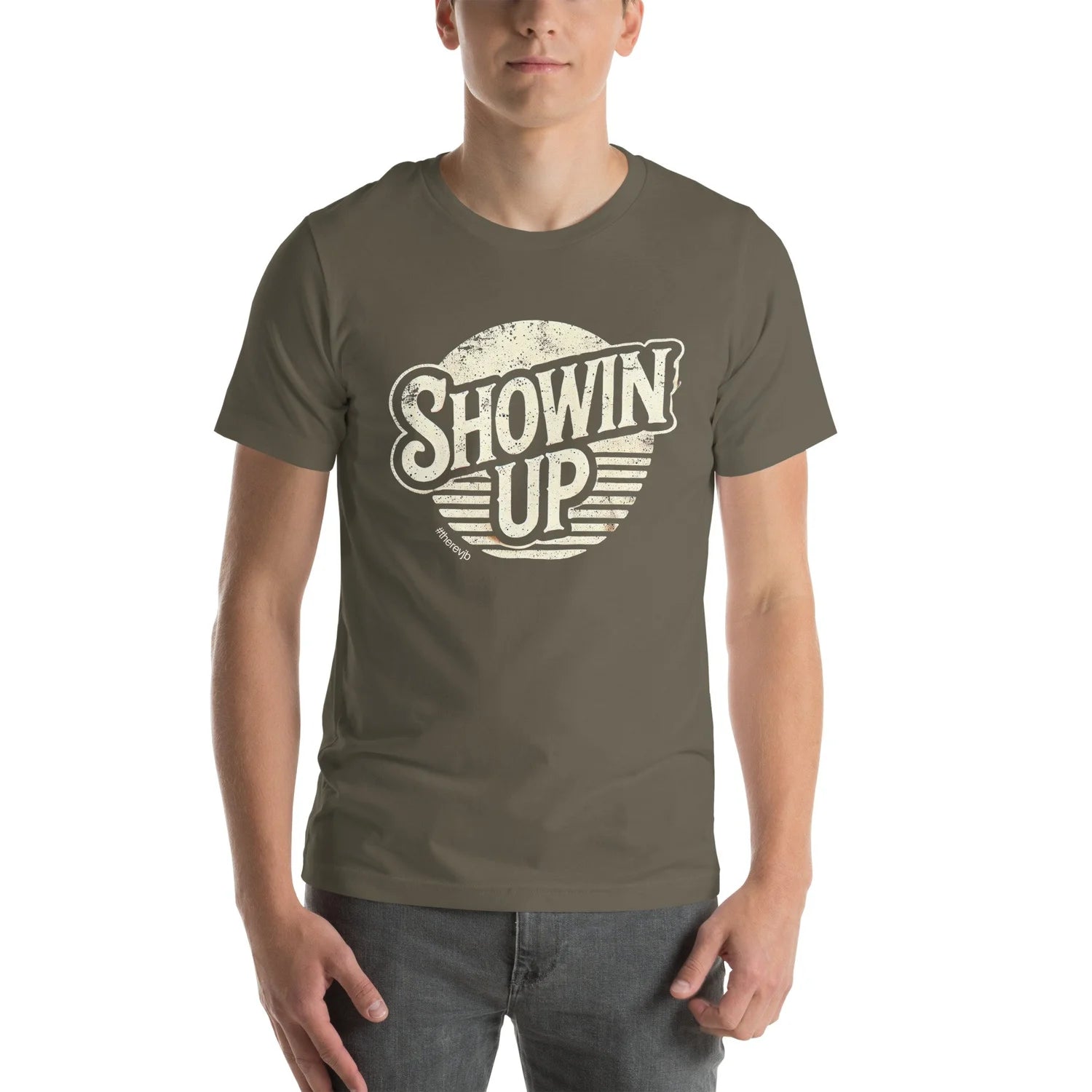 Showin' Up Unisex t-shirt