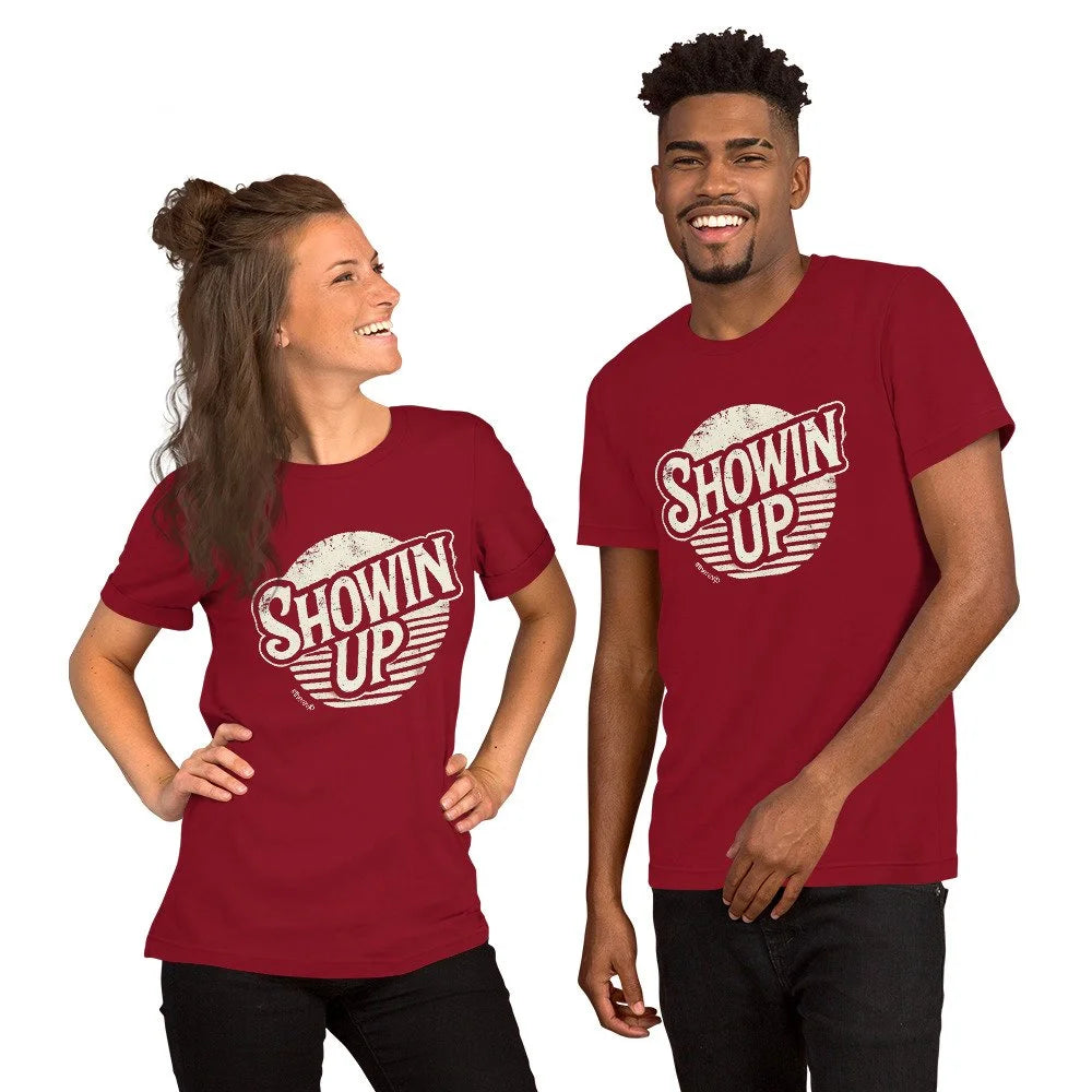 Showin' Up Tee